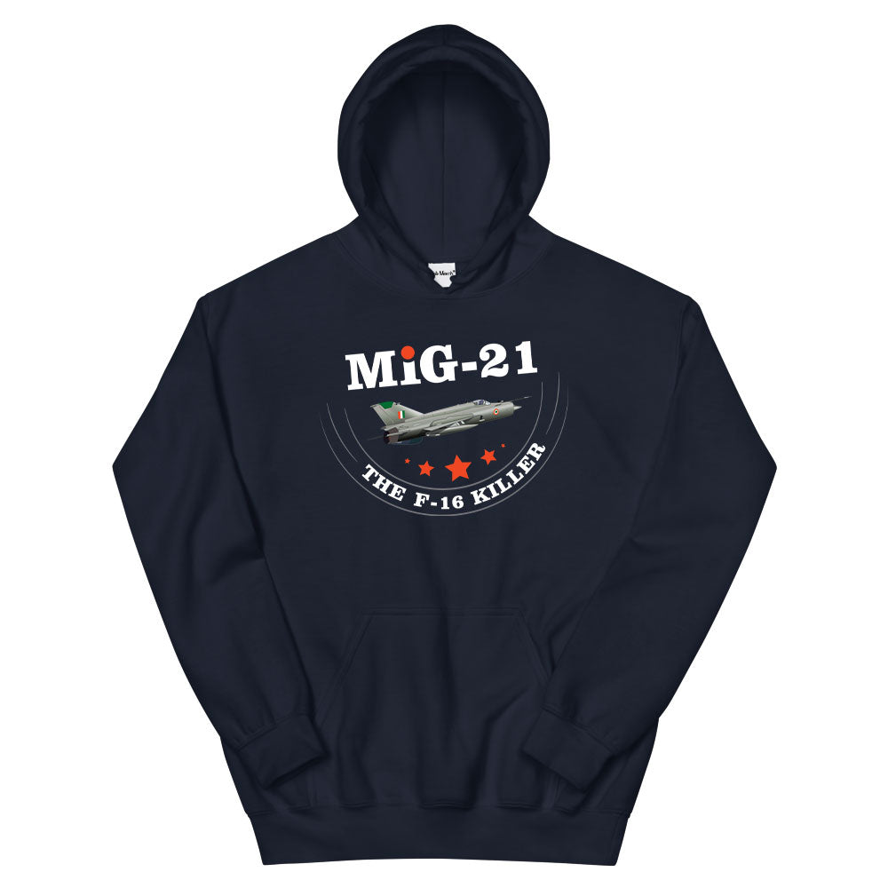 MIG-21 The F-16 Killer Hoodie