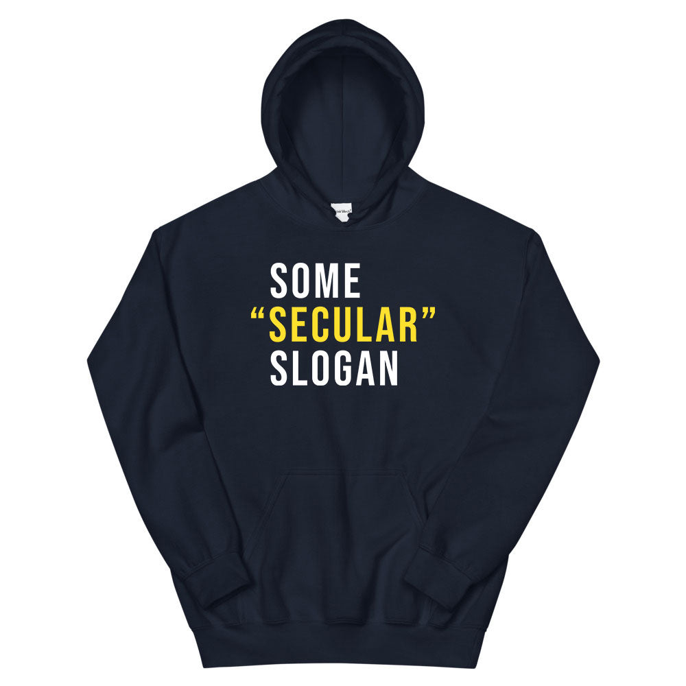 Some Secular Slogan Hoodie