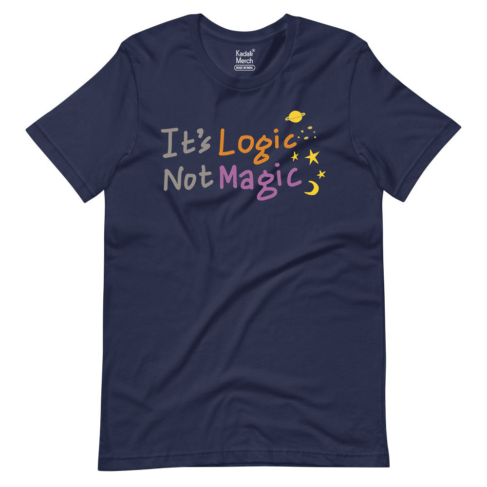It's Logic Not Magic T-Shirt