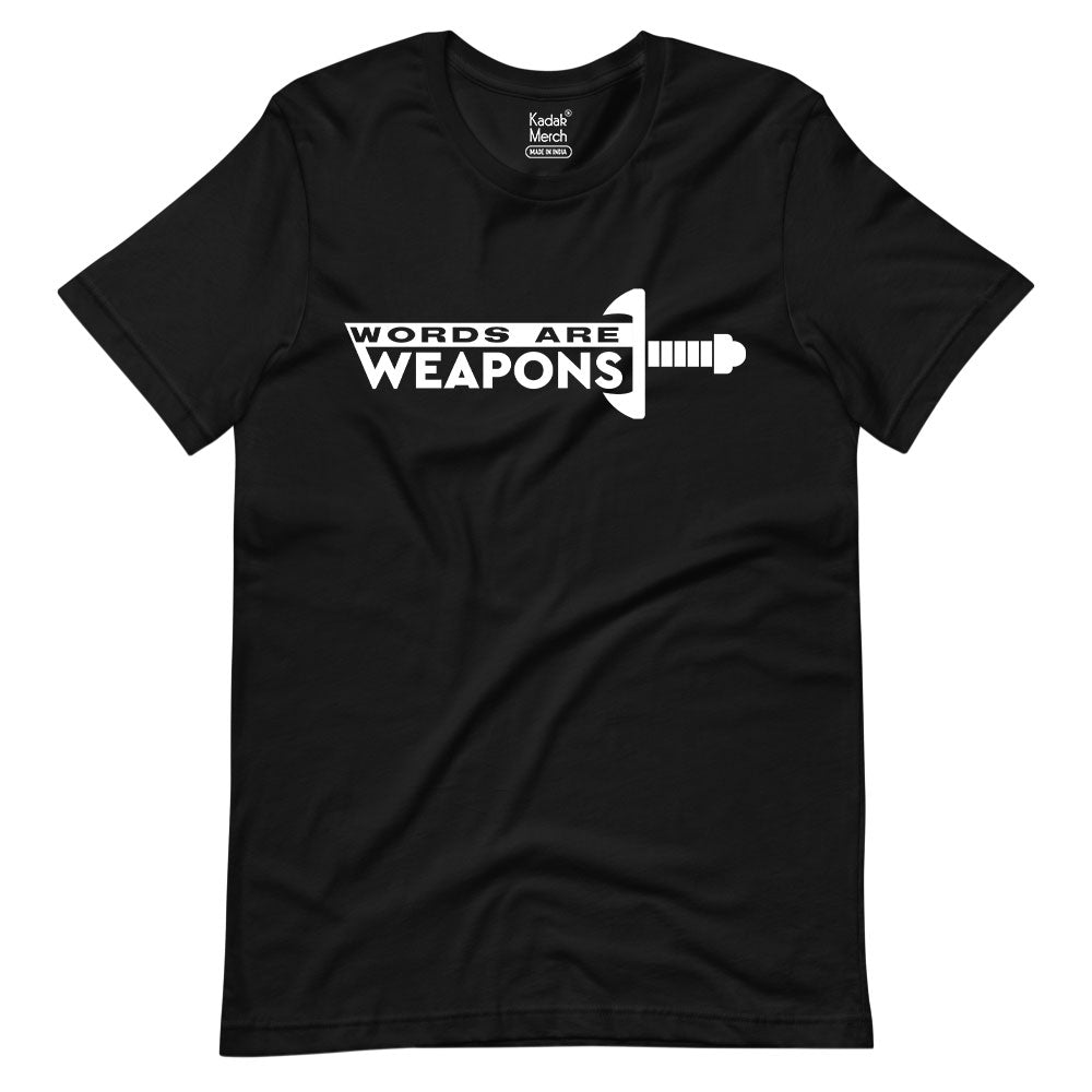 Words are Weapons T-Shirt