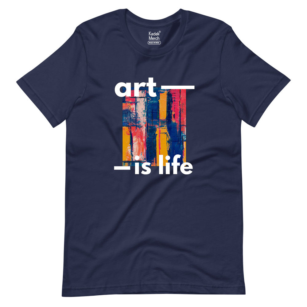 Art is Life T-Shirt