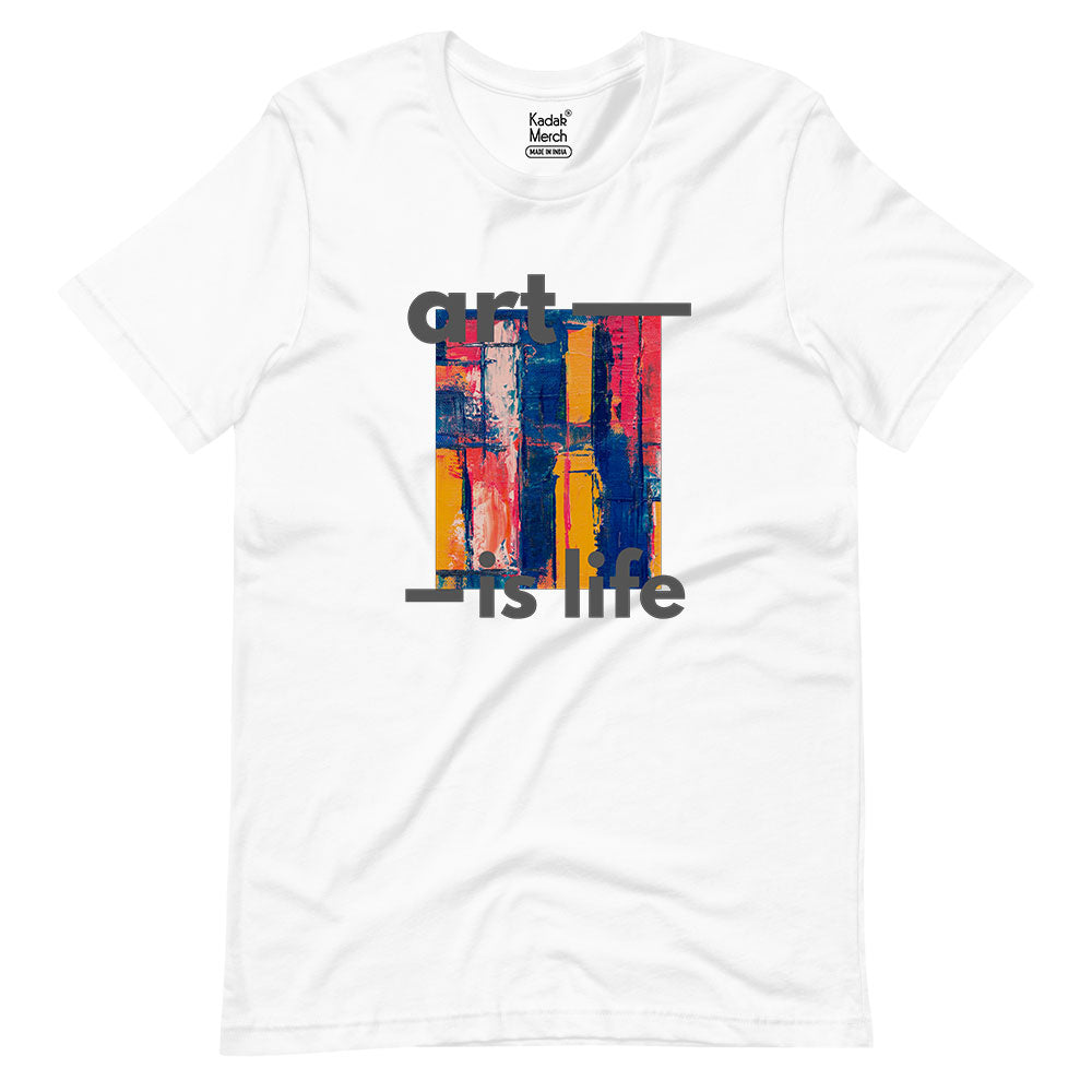 Art is Life T-Shirt