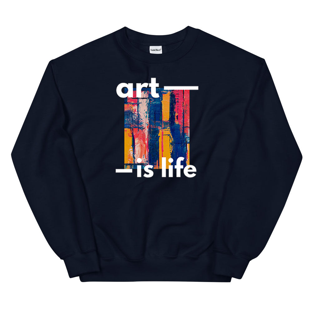 Art is Life Sweatshirt