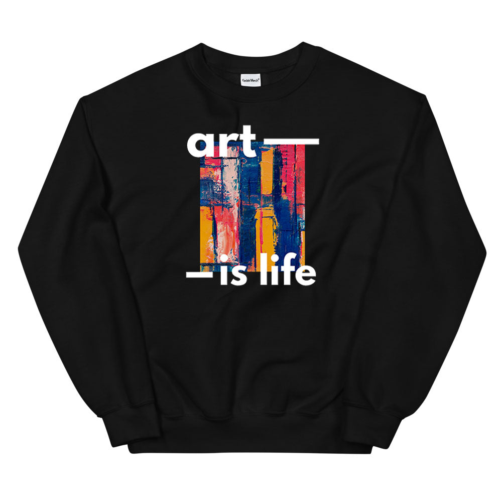 Art is Life Sweatshirt
