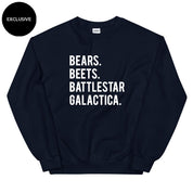 Bears. Beets. Battlestar. Galactica. Sweatshirt