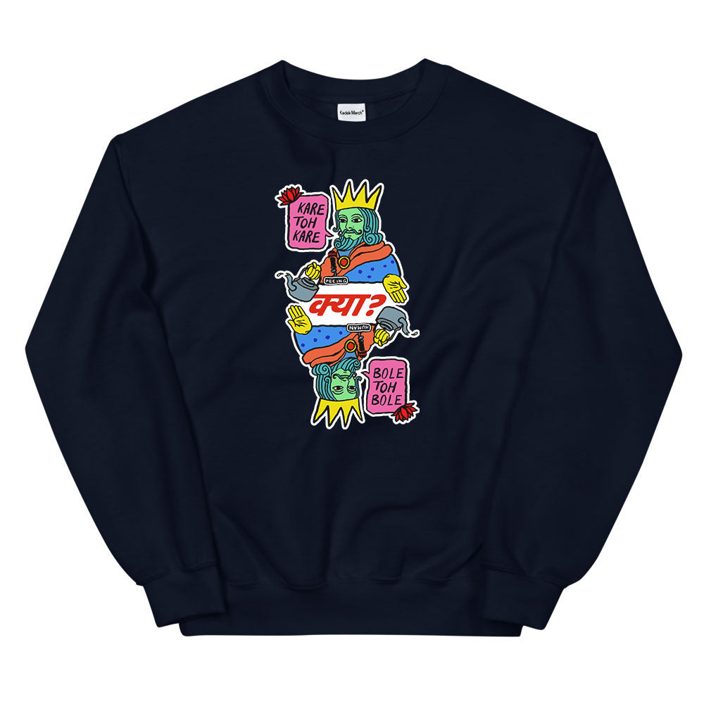 Kare Toh Kare Kya Sweatshirt