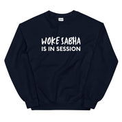 Woke Sabha Sweatshirt
