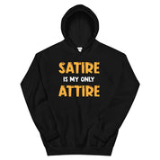 Satire Is My Only Attire Hoodie Xs / Black Sweatshirts & Hoodies