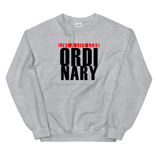 Less Ordinary Sweatshirt