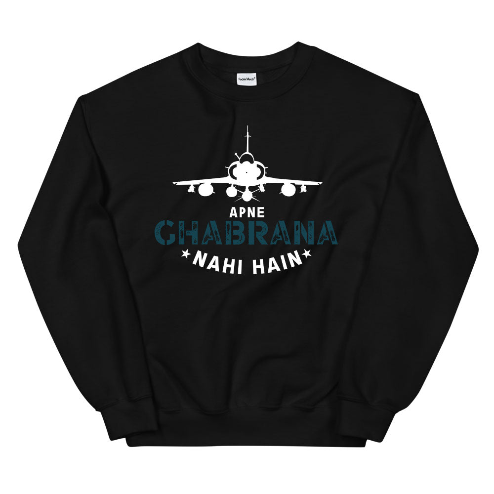 Apne Ghabrana Nahi Hai Sweatshirt