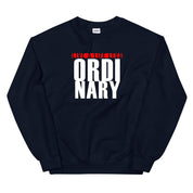 Less Ordinary Sweatshirt