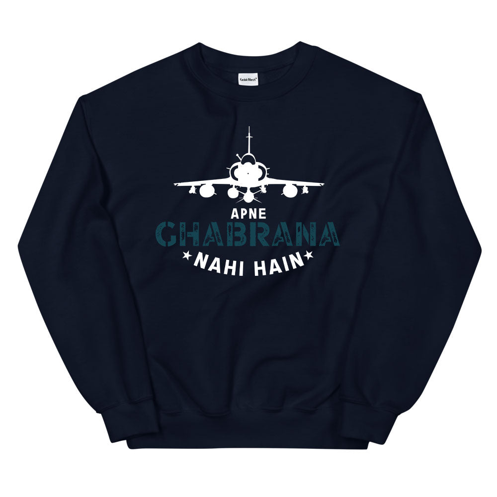 Apne Ghabrana Nahi Hai Sweatshirt