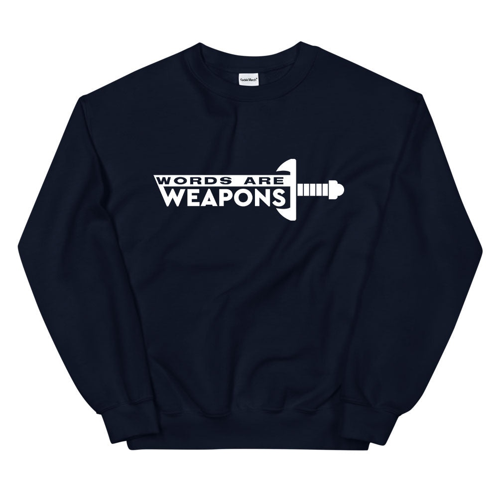 Words are Weapons Sweatshirt