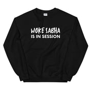 Woke Sabha Sweatshirt