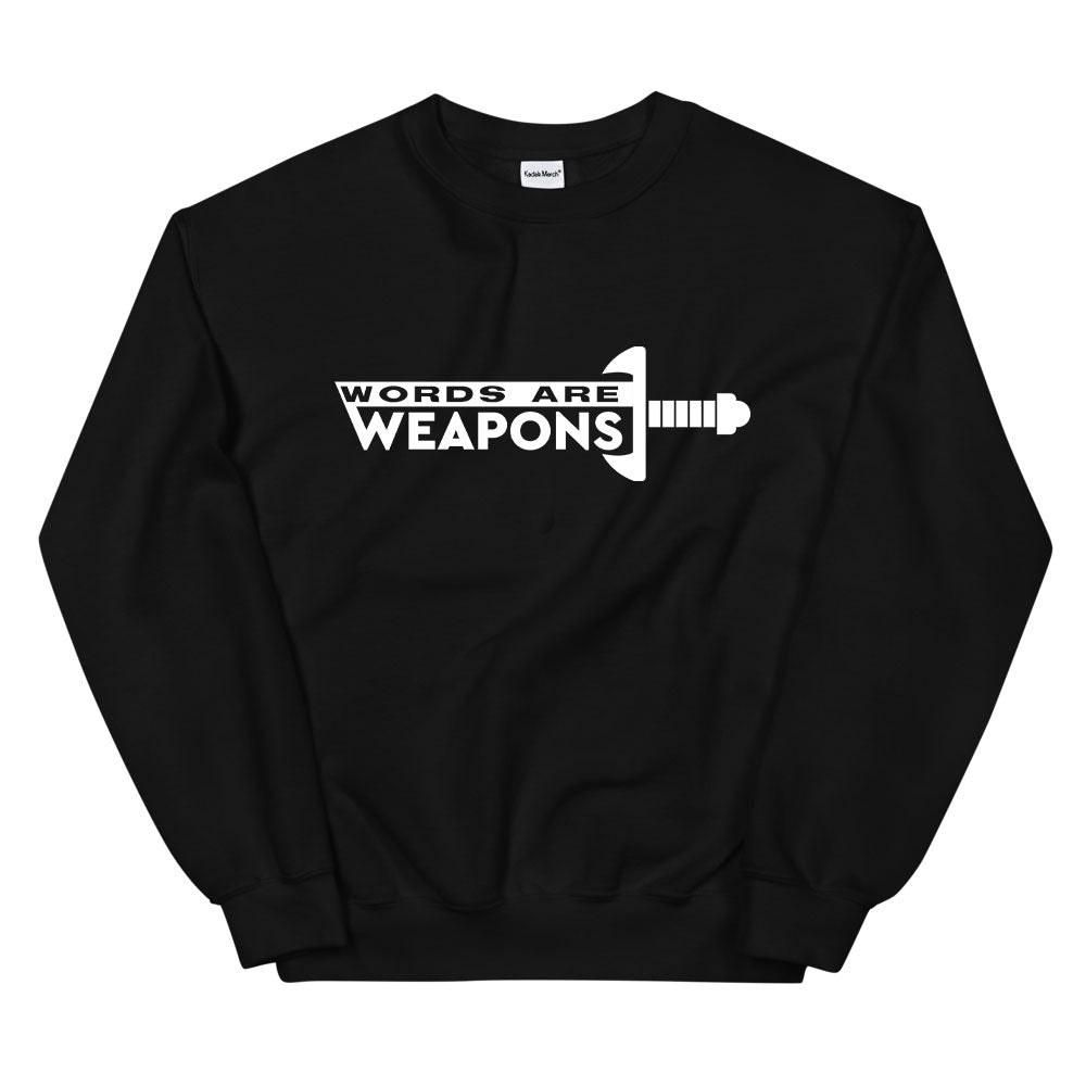 Words are Weapons Sweatshirt