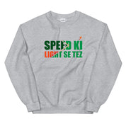 Speed Ki Light Se Tez Sweatshirt