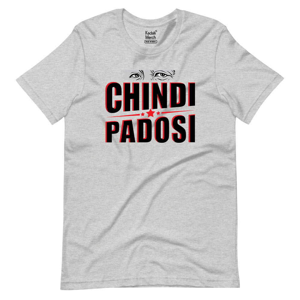 Chindi Padosi T-Shirt