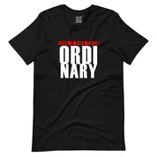 Less Ordinary T-Shirt