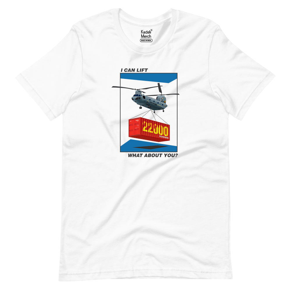Chinook - I Can Lift 22,000 KG T-Shirt