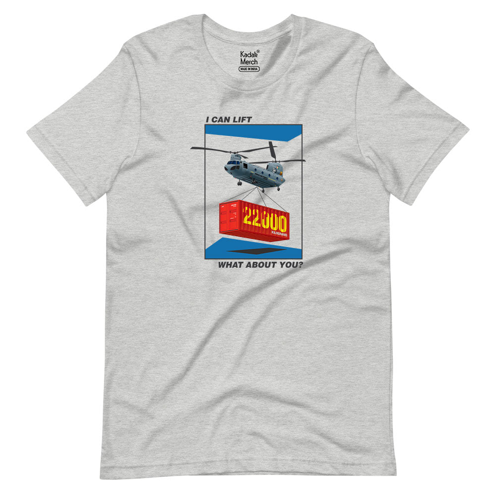 Chinook - I Can Lift 22,000 KG T-Shirt