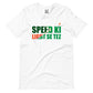 Speed Ki Light Se Tez T-Shirt