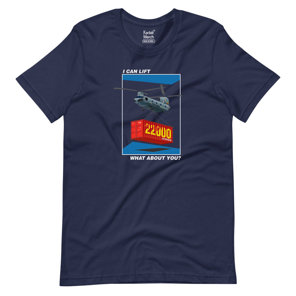 Chinook - I Can Lift 22,000 KG T-Shirt