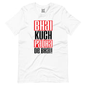 Life Of An Engineer | Bhai Kuch Padha De Bhai T-Shirt | Alright!