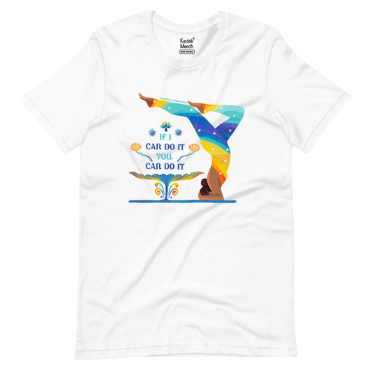 If I can do it, You can do it T-Shirt