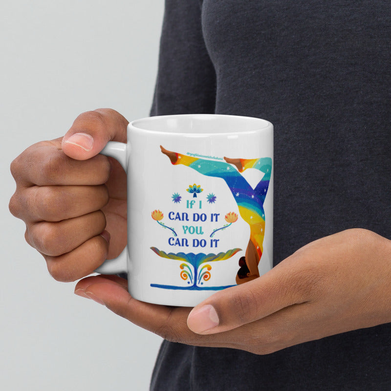 If I can do it, You can do it Mug