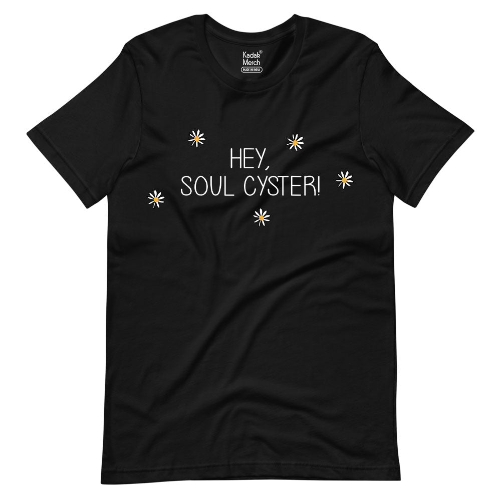 Hey Soul Cyster T-Shirt